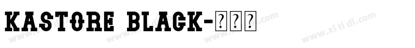 Kastore Black字体转换